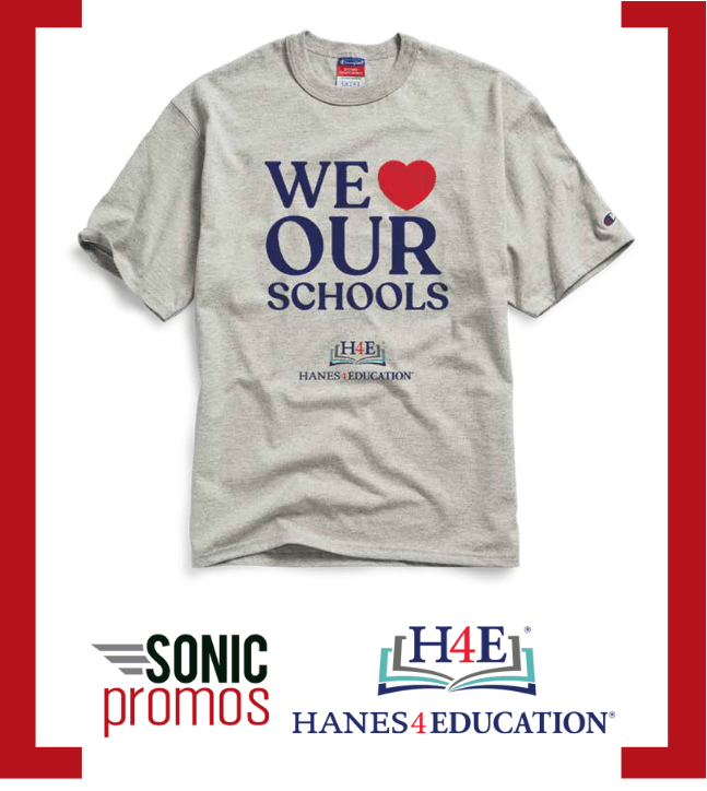 ustom printed grey Champion t-shirt. The print reads "We (heart) Our Schools." The Sonic Promos log is to the right of the shirt and the Hanes4Education logo is to the left