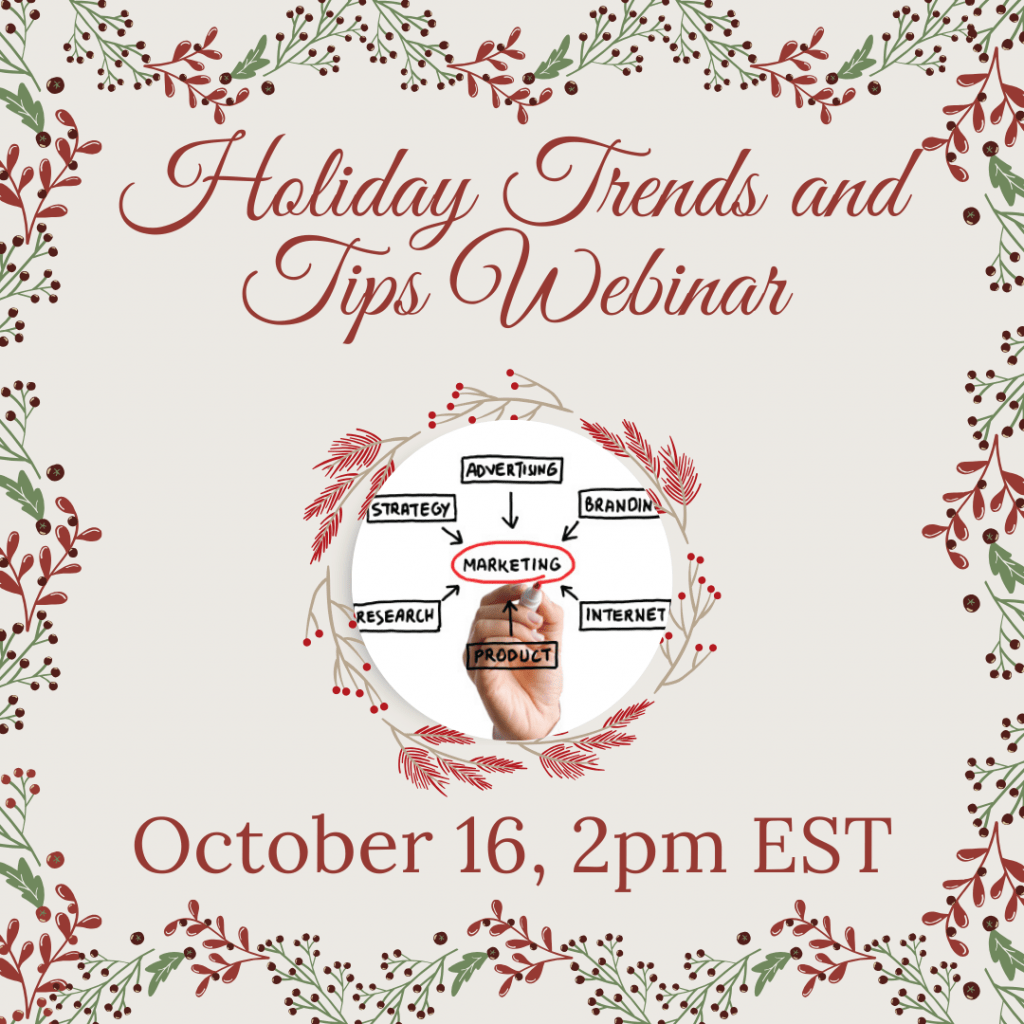 Holiday Trends and Tip Webinar. October 16, 2pm EST