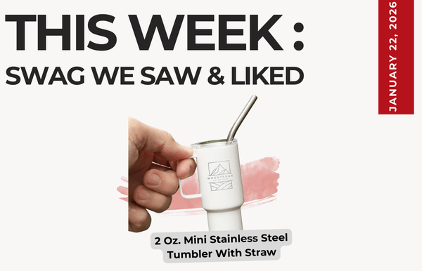Text above reads "This Week: Swag We Saw and Liked." Below an image of the 2 oz. Mini Stainless Steel Tumbler with Straw in white