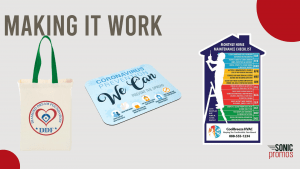 Text: "Making it Work." Images of a canvas tote bag, a branded mousepad and a house shaped magnet