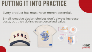 Text: "Making it Work. Every product has must-have-merch potential . Small, creative design choices don’t always increase costs, but they do increase perceived value:" below is an image of a baseball hat with CUBS written upside down, a t-shirt with faded print and ceramic mugs with printing on the bottom of the mug.