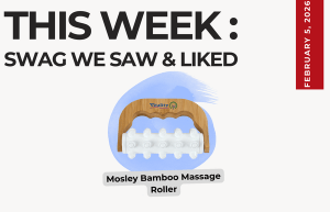 Text above reads "This Week: Swag We Saw and Liked." Image below is the Mosley Bamboo Massage Roller