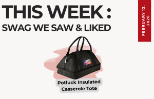 Text above reads "This Week: Swag We Saw and Liked." Below an image of the Potluck Insulated Cassarole Tote