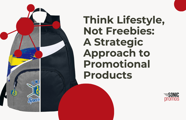 Text: "Think Lifestyle, Not Freebies: A Strategic Approach to Promotional Products. " with a photo of a backpack split in half. Half of the backpack is custom branded, the other is not