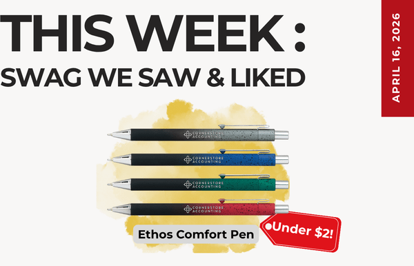 Text above reads "This Week: Swag We Saw and Liked." Below is an image of four of the Ethos Comfort Pens in Grey, Blue, Green and Red. A red tag points at them with the text "Under $2!"