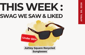 Text above reads "This Week: Swag We Saw and Liked." Below is an image of the Ashley Square Recycled Sunglasses. A red tag points to it with the tag reading "Under $5!"
