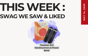 Header banner for 'This Week: Swag We Saw & Liked' with a Toasteez 3-in-1 handwarmer and power bank, and a red May 14, 2016 ribbon on the side.