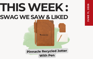 This Week: Swag We Saw & Liked — Pinnacle Recycled Jotter with Pen (brown notebook) on a green splash, date June 11, 2026.