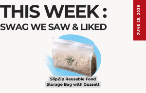 Poster announcing this week's swag: SlipZip reusable food storage bag with gusset; date June 25, 2026.