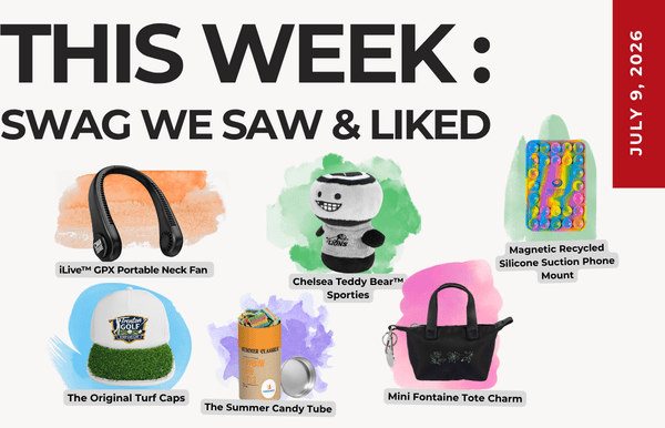 Infographic titled This Week: Swag We Saw & Liked showing eight swag items (neck fan, teddy bear, phone mount, golf caps, candy tube, tote charm, etc.).