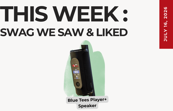 Weekly roundup cover: 'This Week: Swag We Saw & Liked' with a Blue Tees Player+ Speaker on a pale background and a red date strip reading July 16, 2026.