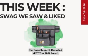 Header graphic for 'This Week: Swag We Saw & Liked' showing a Heritage Supply recycled rPET tool belt pouch on a green splash, with a vertical date ribbon reading July 16, 2026.