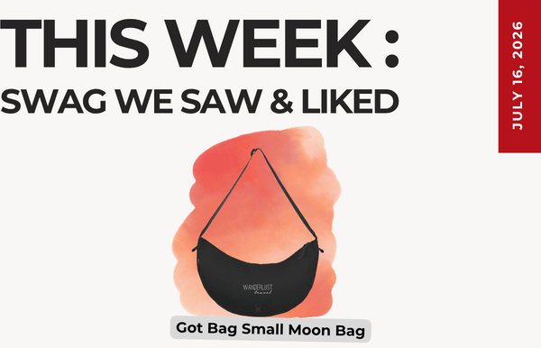 Promo graphic for this week: 'SWAG WE SAW & LIKED' featuring a black Got Bag Small Moon Bag on an orange splash background; date July 16, 2026.