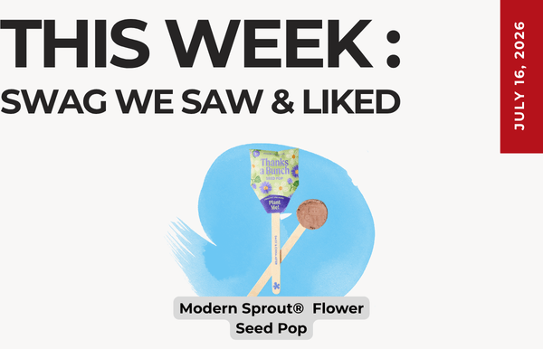 Graphic promo with the title 'THIS WEEK: SWAG WE SAW & LIKED' and a Modern Sprout Flower Seed Pop image on a light background with a red July 16, 2026 bar to the side.
