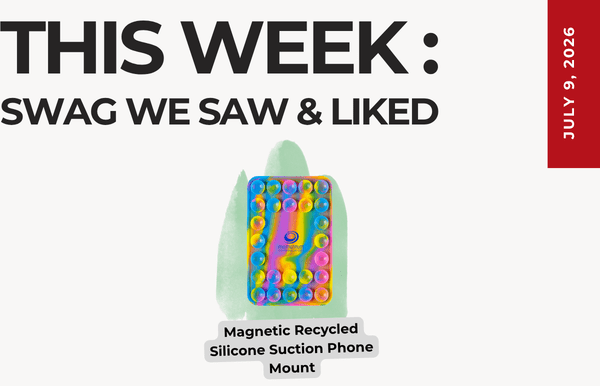 Header text 'THIS WEEK: SWAG WE SAW & LIKED' above a colorful magnetic recycled silicone suction phone mount centered on a white background; red vertical date stripe reads July 9, 2026.