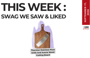 Weekly feature graphic titled This Week: Swag We Saw & Liked, showing a Thornton stainless pizza knife on an acacia wood cutting board with the date September 17, 2026 (vertical banner).